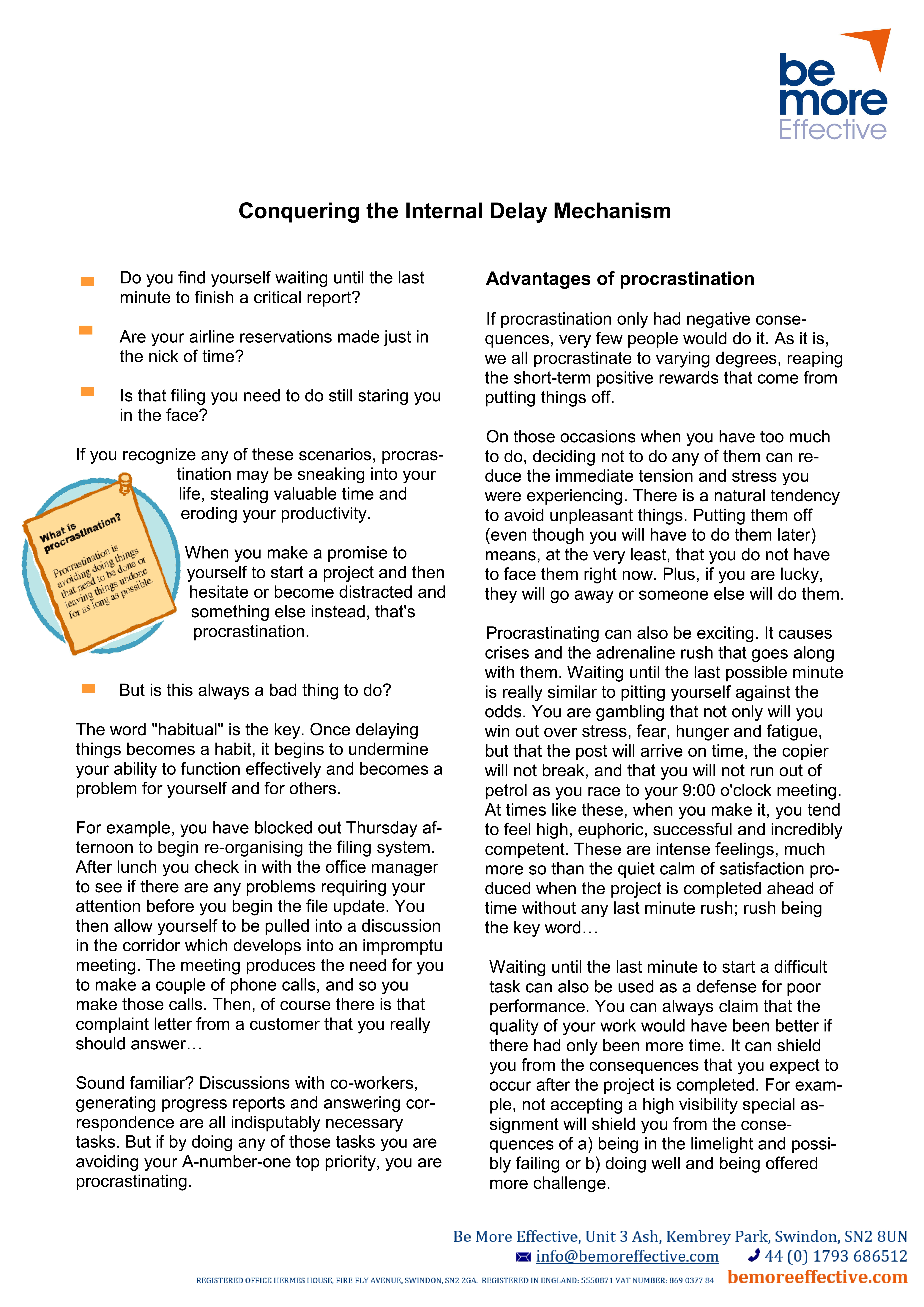 Conquering the Internal Delay Mechanism